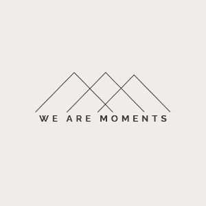 We Are Moments